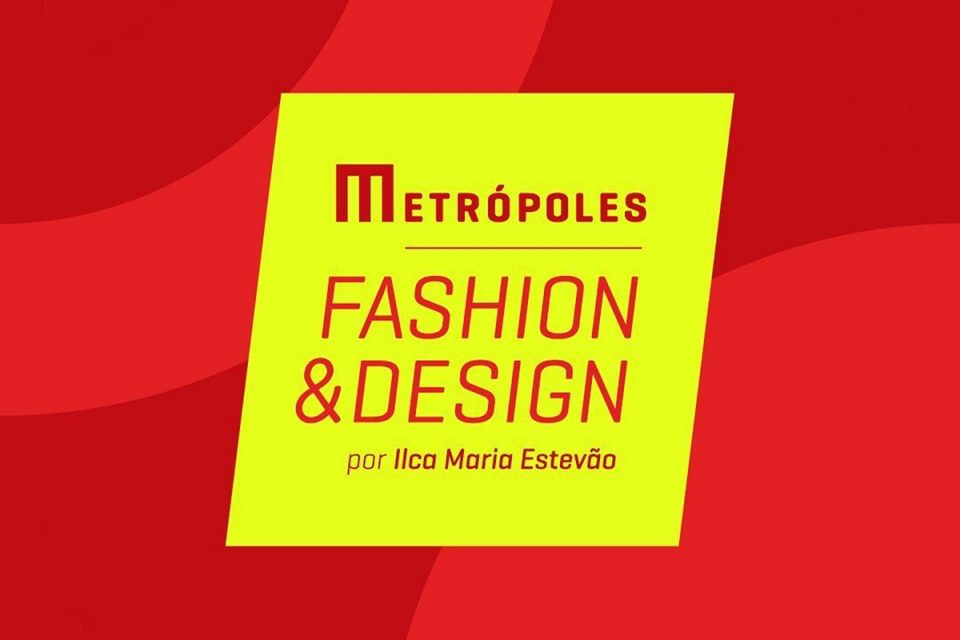 Card do evento Metrópoles Fashion & Design