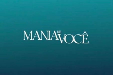 Logo da novela Mania de Você - Metrópoles